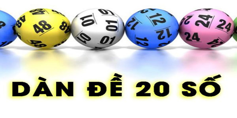 Dàn đề 20 số là gì?