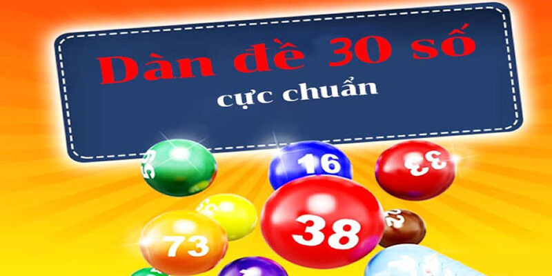 Dàn đề 30 số là gì?