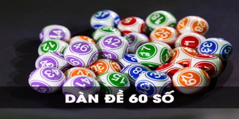 Đánh giá cách chơi dàn đề 60 số