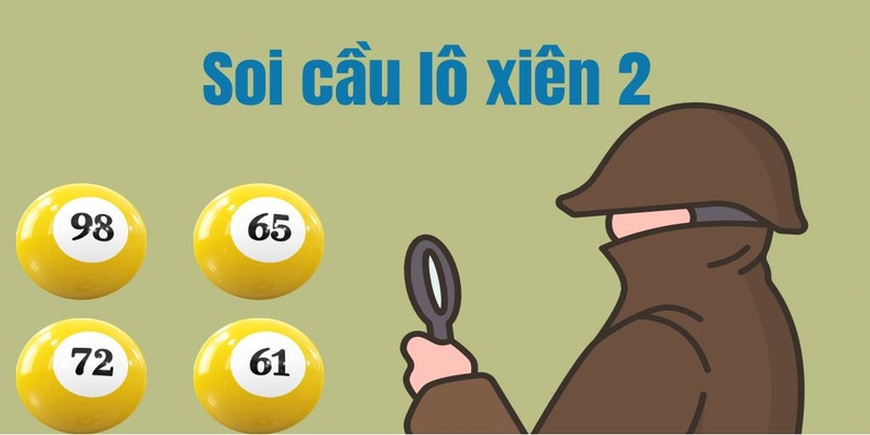 Lợi ích khi soi cầu lô xiên 2