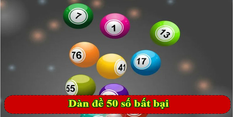 Thế nào là dàn đề 50 số