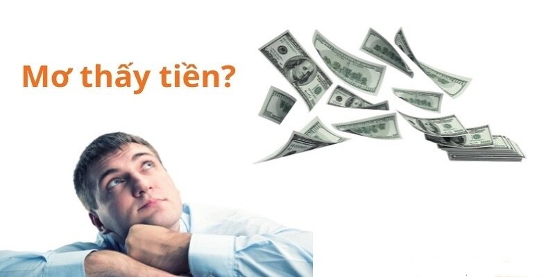 Ý nghĩa giấc mơ thấy tiền