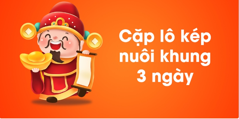 cặp lô kép khung 3 ngày chuẩn