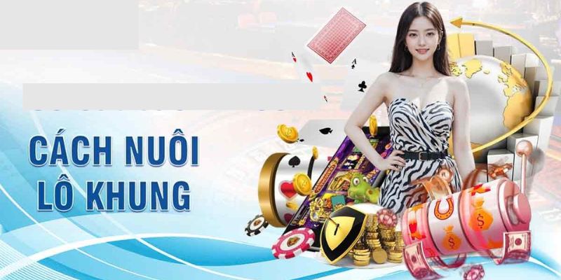 Nuôi Lô Khung Là Gì? Bí Kíp Đánh Đề Thắng Đậm Trúng Lớn