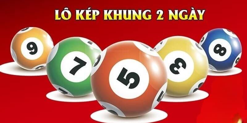 Lô đề kép khung 2 ngày là gì?