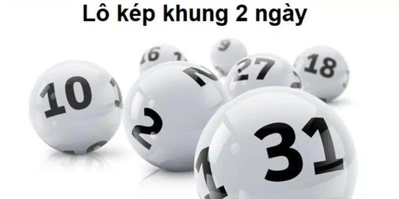 Các phương pháp soi kèo để chơi lô đề kép khung 2 ngày