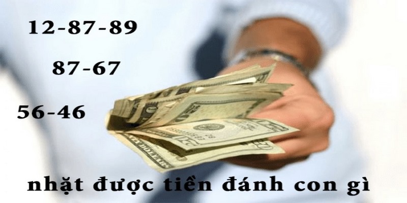Nhặt được tiền đánh số gì để hốt tiền triệu?