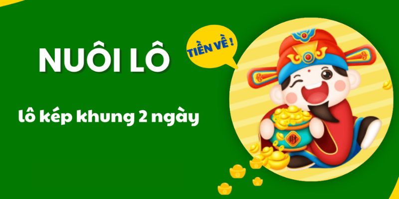 Khung lô đề kép 2 ngày là gì?