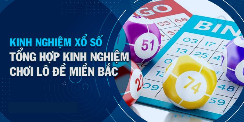 Chia sẻ kinh nghiệm lô đề miền bắc nhanh thắng