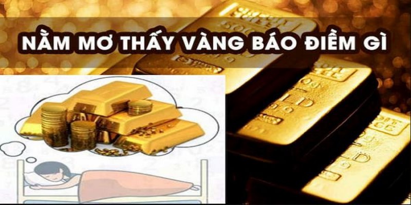 Mơ Thấy Vàng – Hé Lộ Bí Ẩn Về Tài Chính Và Cuộc Sống
