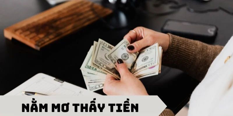 Giải mã giấc mơ nhặt được tiền
