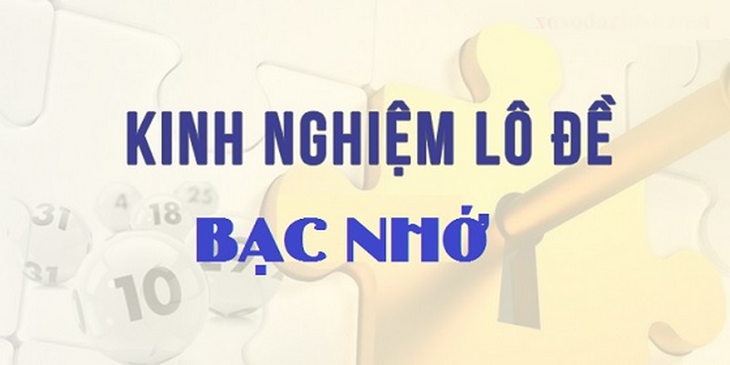 Cách chơi bạc nhớ lô đề theo chu kỳ chuẩn 100%