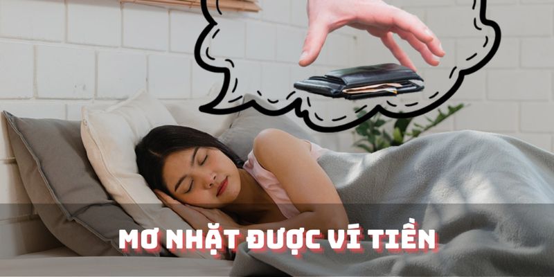 Mơ nhặt được một hoặc nhiều tờ 500 nghìn