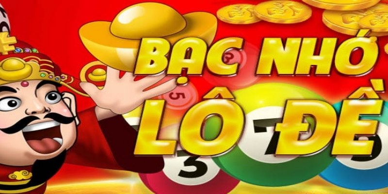 Bạc nhớ lô đề là gì?
