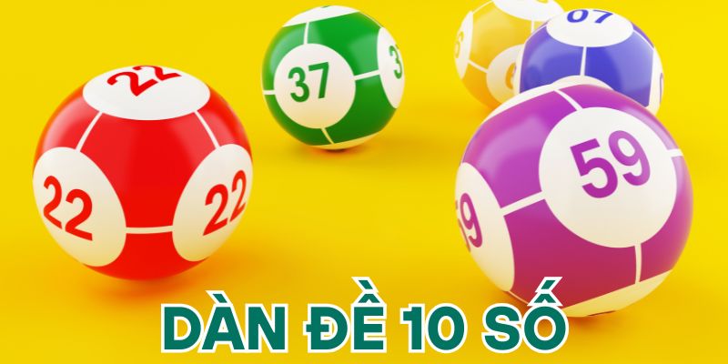 Mẹo nuôi dàn đề 10 số giúp anh em thắng lớn, đổi đời nhanh