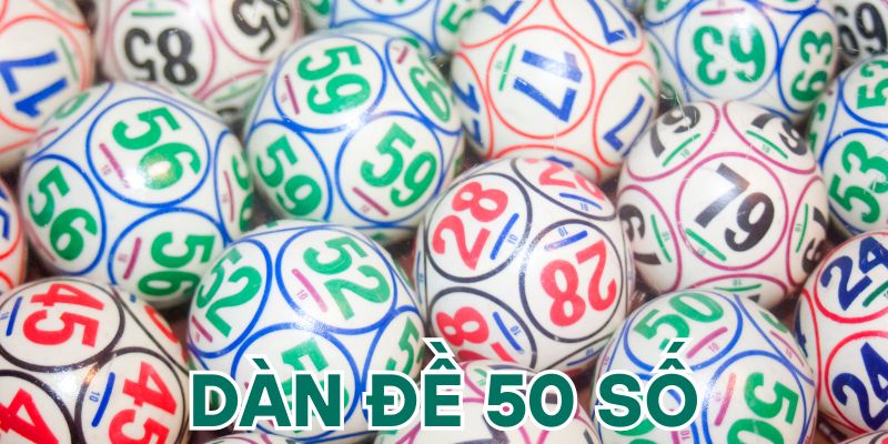 Dàn đề 50 số là gì?