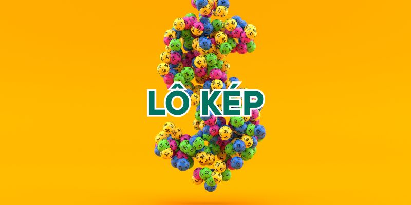 Kinh nghiệm soi cầu lô kép hiệu quả giúp anh em thắng lớn