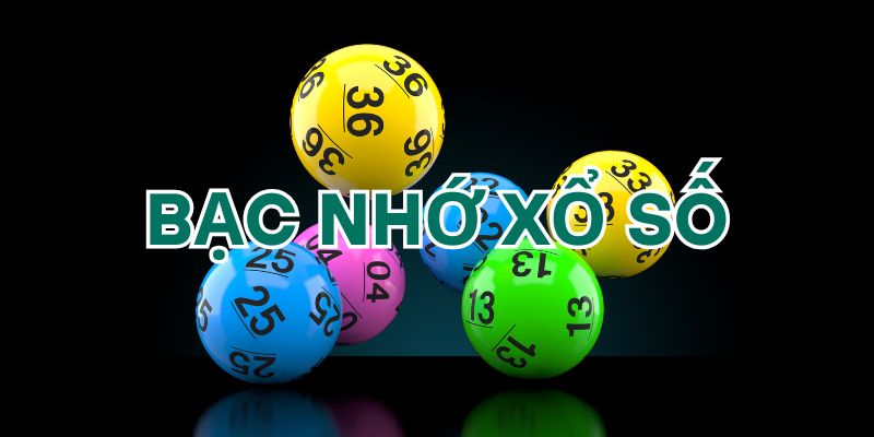 Bạc Nhớ Xổ Số - Mẹo Hay Giúp Anh Em Thắng Lớn Đổi Đời Nhanh