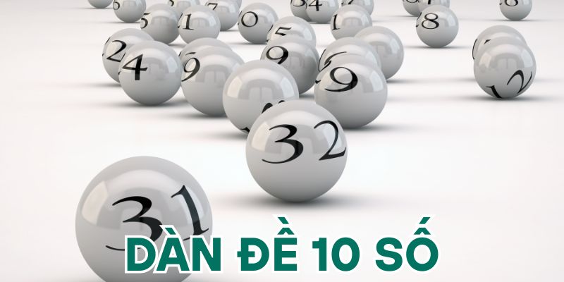 Dàn Đề 10 Số - Mẹo Nuôi Giúp Anh Em Trúng Lớn, Đổi Đời Nhanh