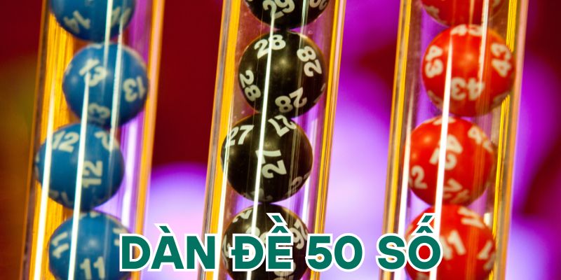 Kinh nghiệm tham gia dàn đề 50 số anh em không nên bỏ qua