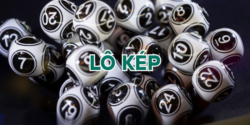 Lô Kép - Kinh Nghiệm Soi Cầu Hiệu Quả Giúp Anh Em Trúng Đậm