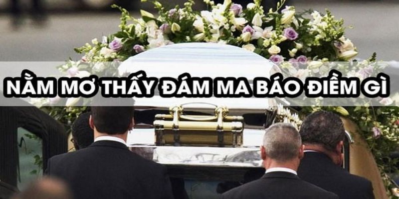 Mơ thấy đám ma của chính mình
