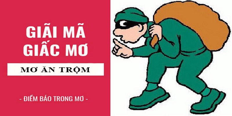 Mơ Thấy Trộm Là Điềm Báo Gì? Con Số Nào May Mắn Không Nên Bỏ Lỡ