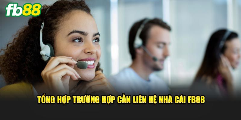 Vấn đề cần liên lạc đến đội ngũ CSKH