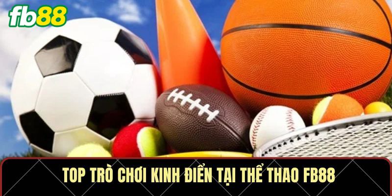 Khám phá sảnh thể thao FB88 với những siêu phẩm cá cược đỉnh cao