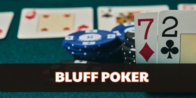 Khám Phá Kỹ Năng Bluff - Nghệ Thuật Tung Hỏa Mù Chuẩn Chỉnh