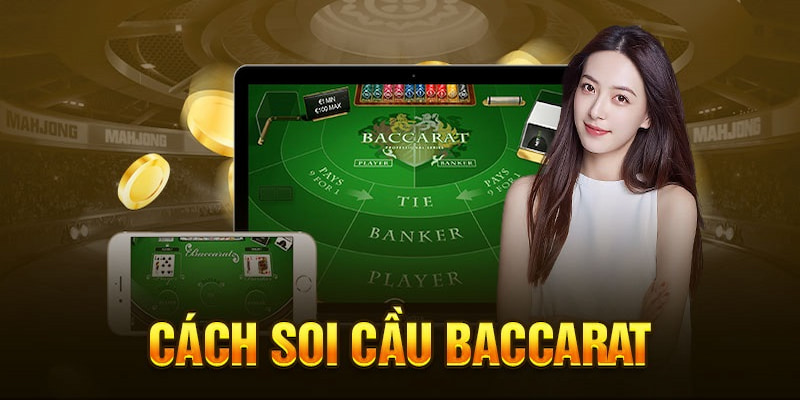 Soi cầu baccarat là gì?