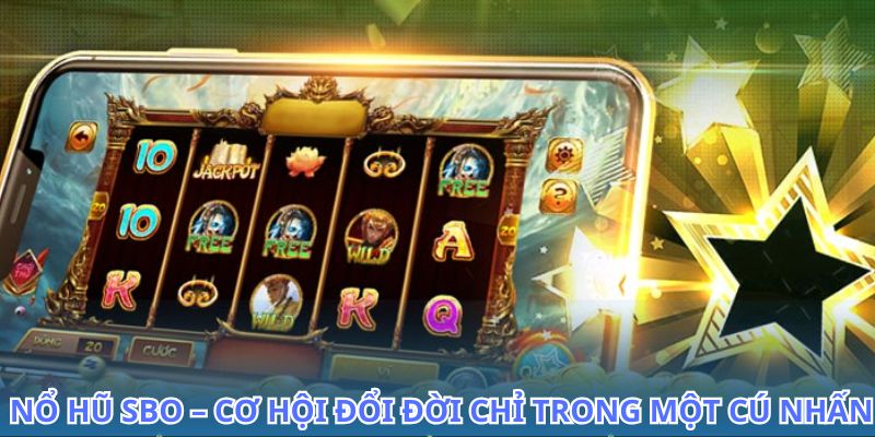 Nổ Hũ SBO - Lý Giải Sức Hút Của Tựa Slot Số 1 Kqxsfb88