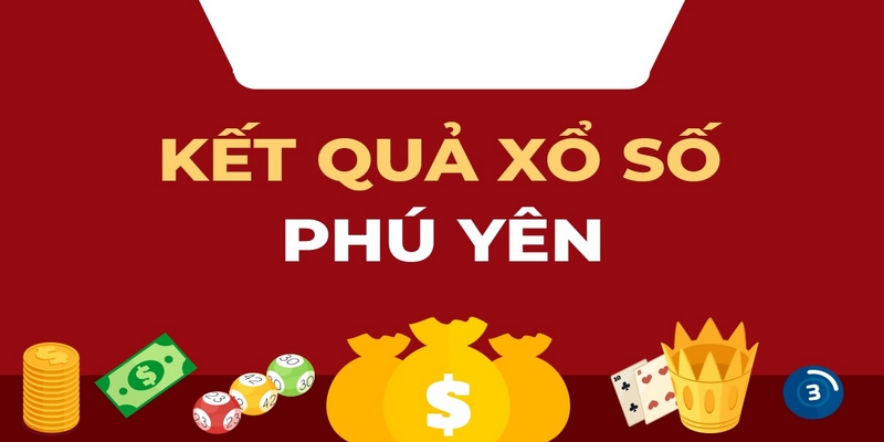 Tìm Hiểu Thông Tin Xổ Số Phú Yên Thứ Hai Hàng Tuần