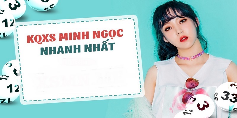 XS Minh Ngoc Tra Cứu Thông Tin Nhanh, Chính Xác