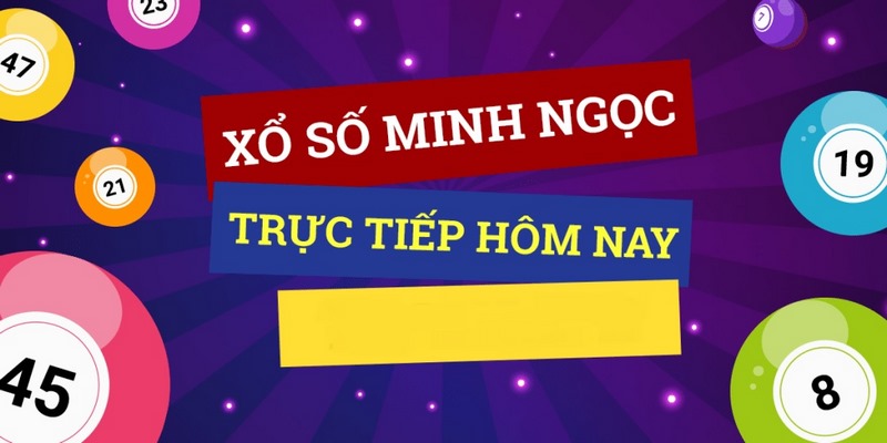 Minh Ngọc Xổ Số - Trang Cập Nhật Kết Quả Xổ Số Uy Tín 2026
