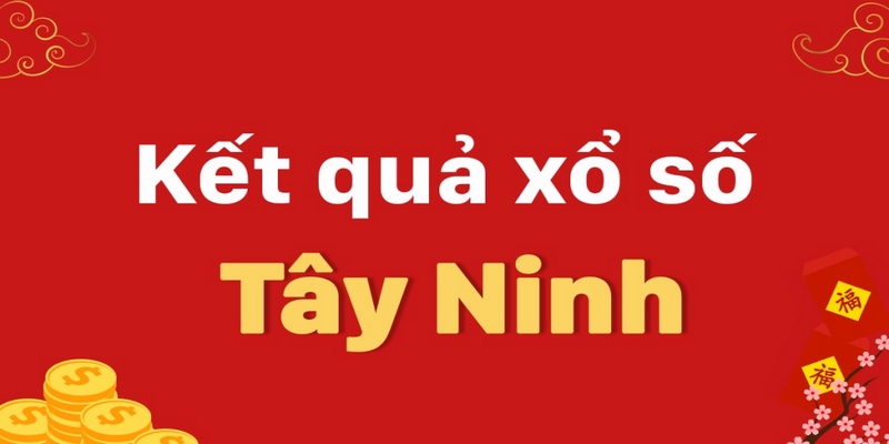 Bí kíp soi cầu xổ số Tây Ninh đặt là trúng