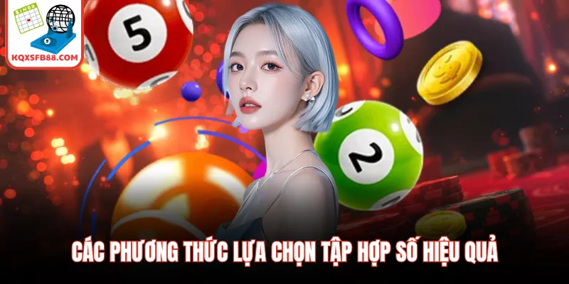 Các phương thức lựa chọn tập hợp số hiệu quả