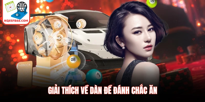 Giải thích về dàn đề đánh chắc ăn