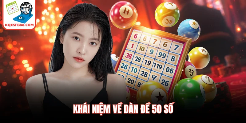 Khái niệm về dàn đề 50 số