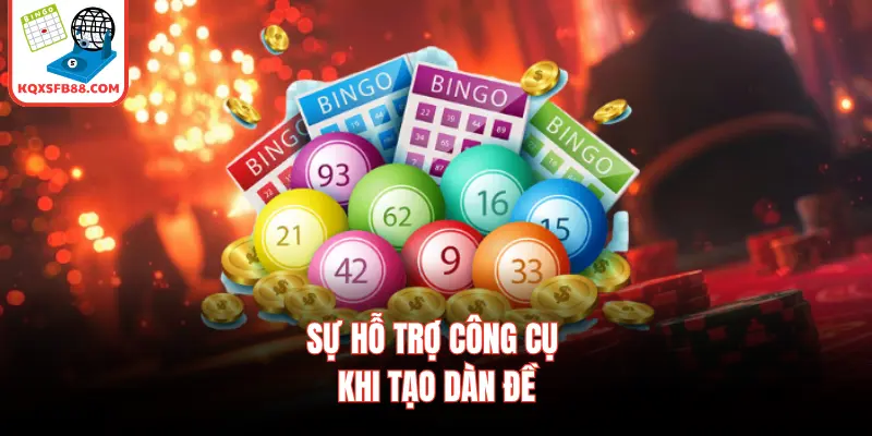 Sự hỗ trợ công cụ khi tạo dàn đề